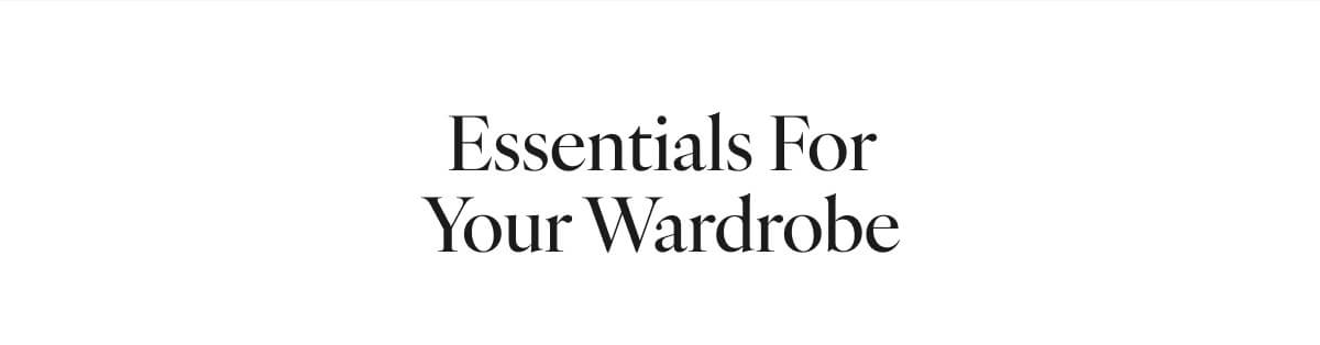 Essentials for Your Wardrobe