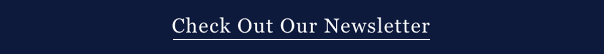 Check Out Our Newsletter