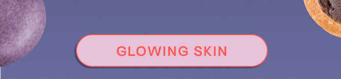GLOWING SKIN + 20% OFF - Click Here