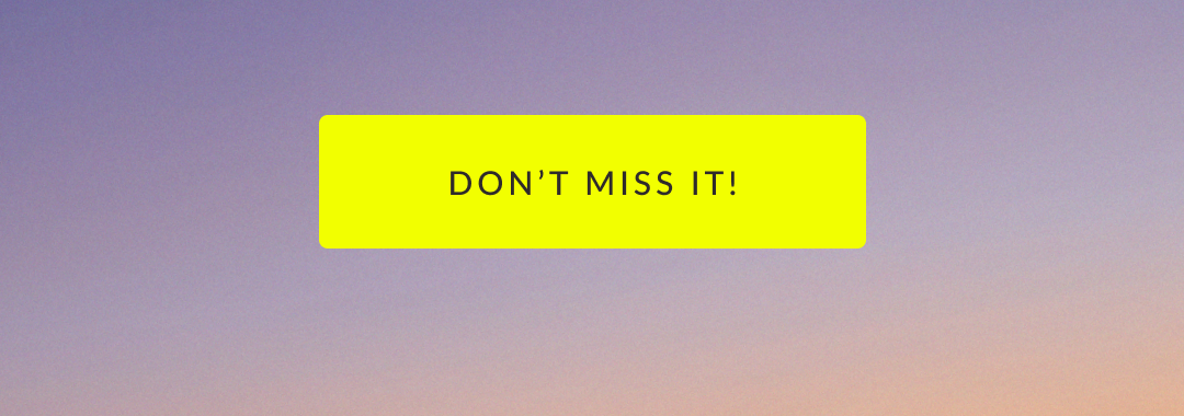 don’t miss it!
