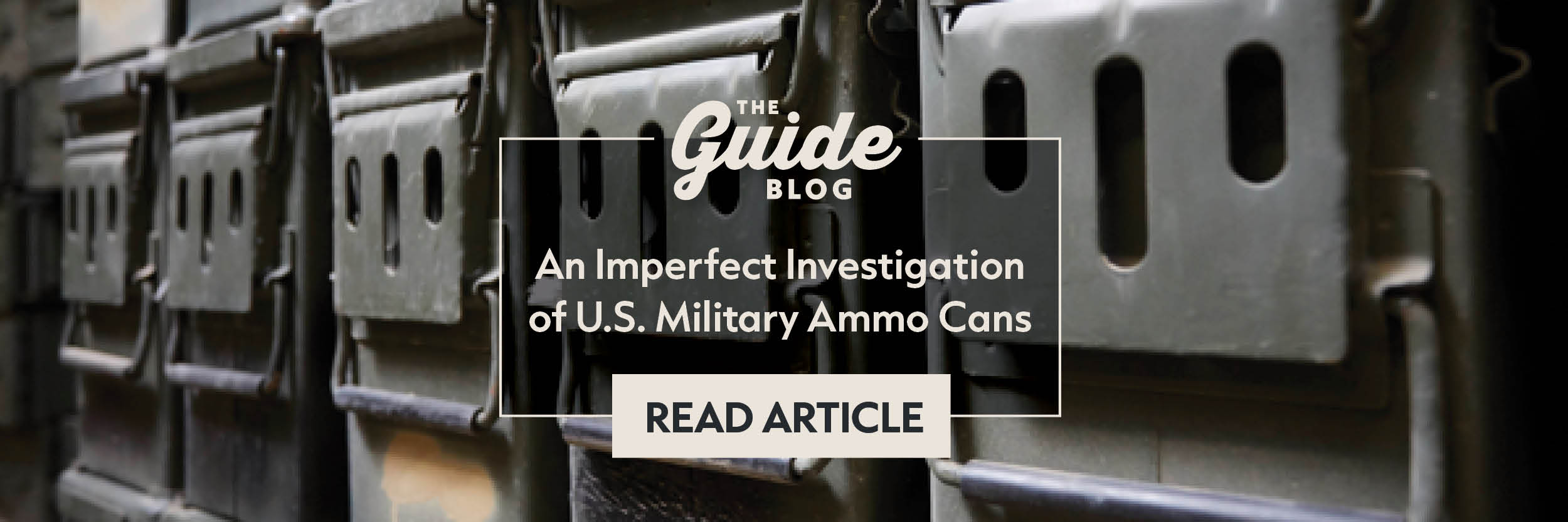 An Imperfect Investigation of U.S. Military Ammo Cans