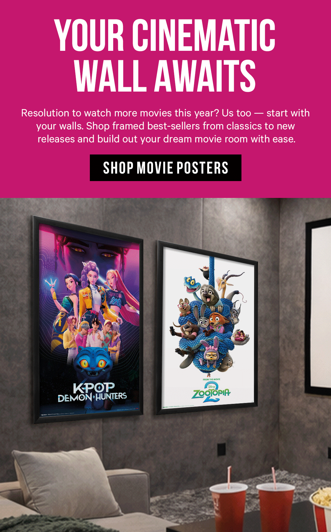 Your Cinematic Wall Awaits: Resolution to watch more movies this year? Us too — start with your walls. Shop framed best-sellers from classics to new releases and build out your dream movie room with ease.