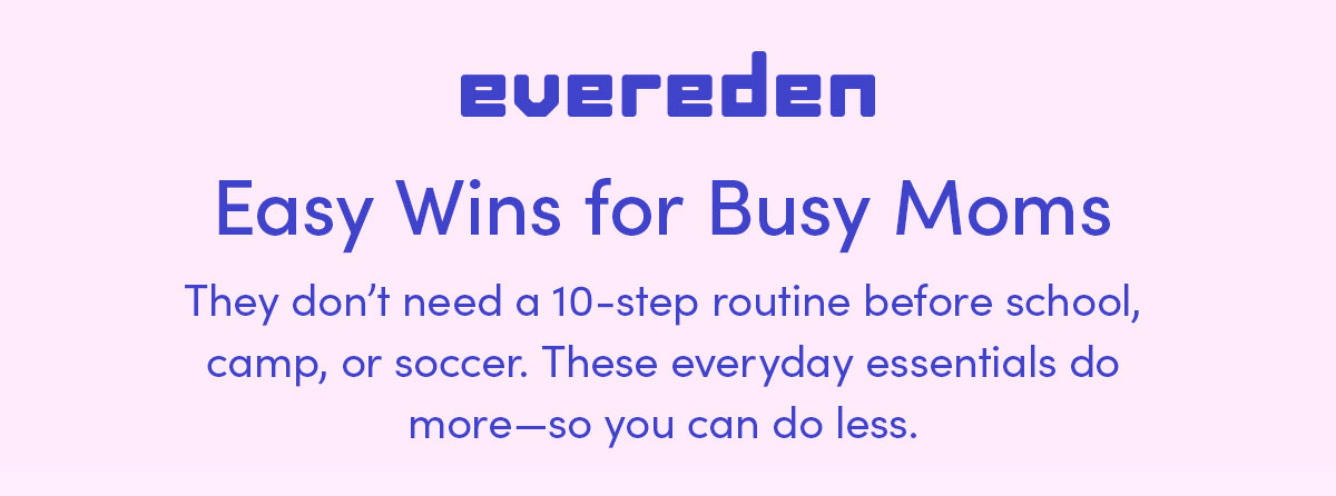 Easy Wins for Busy Moms 