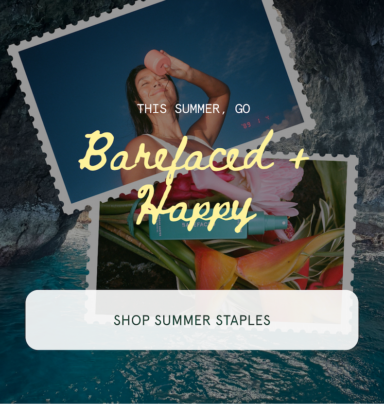 This summer, go Barefaced + happy