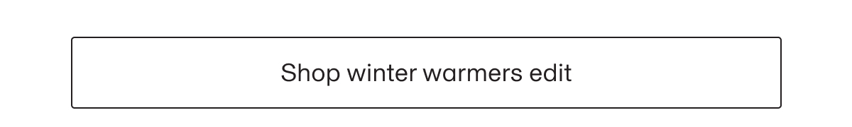 Shop winter warmers edit