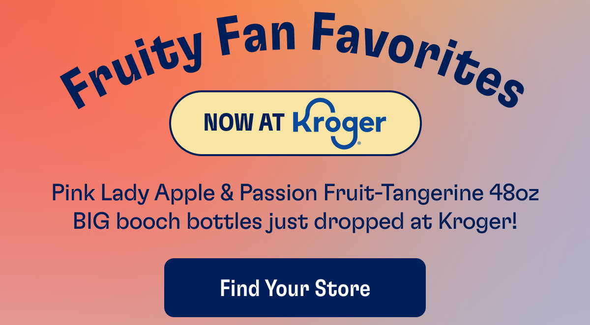 Fruity Fan Favorites Now at Kroger - Pink Lady Apple & Passion Fruit-Tangerine 48oz BIG Booch bottles just dropped at Kroger! | Find Your Store