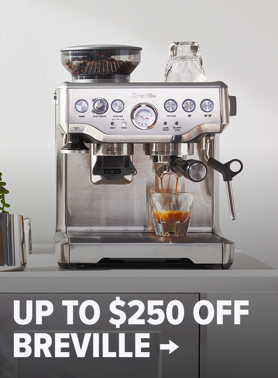UP TO $250 OFF BREVILLE →