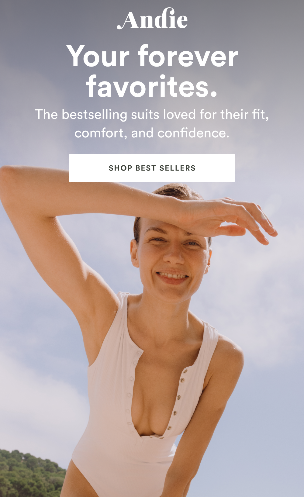 Your forever favorites. [SHOP BEST SELLERS]