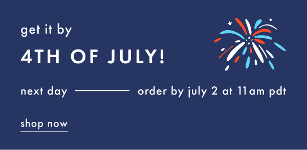 Get it by 4th of July! | Shop Now