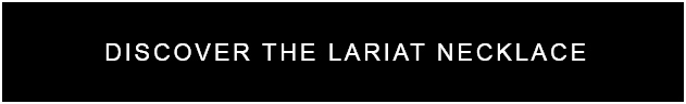 Discover the Lariat Necklace