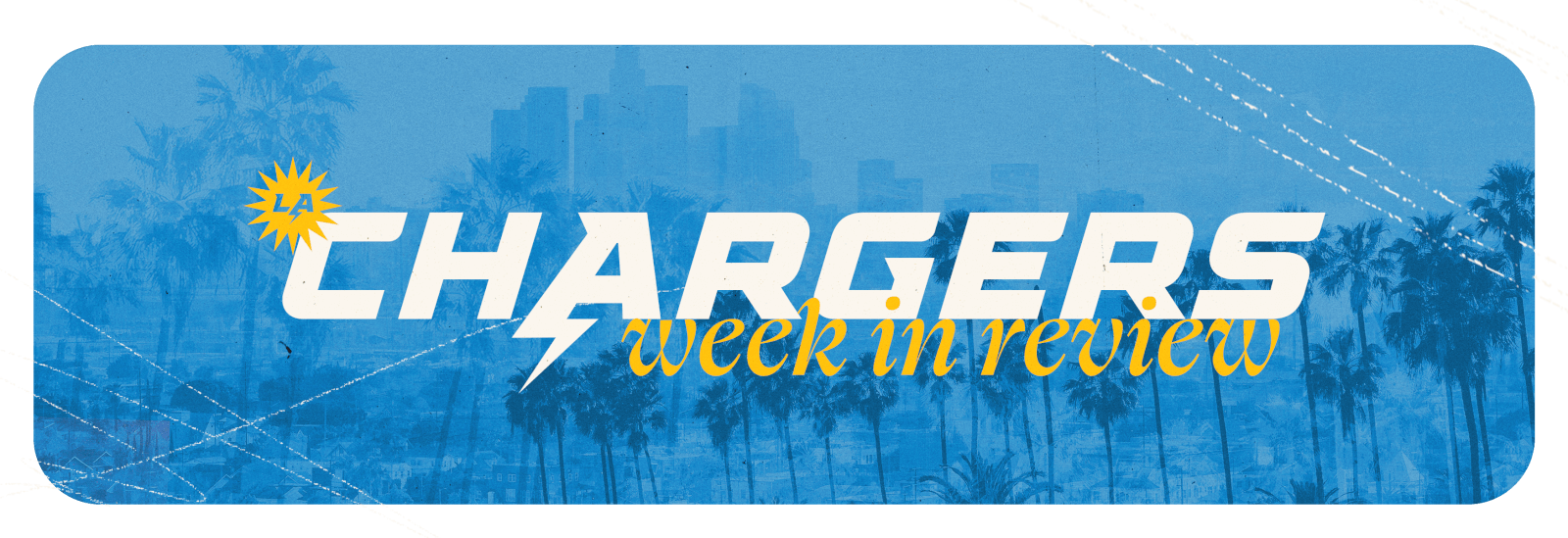 Chargers Week in Review