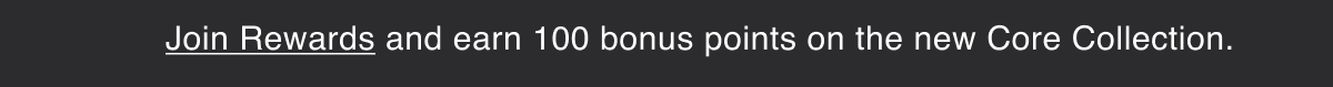Join rewards to get 100 bonus points