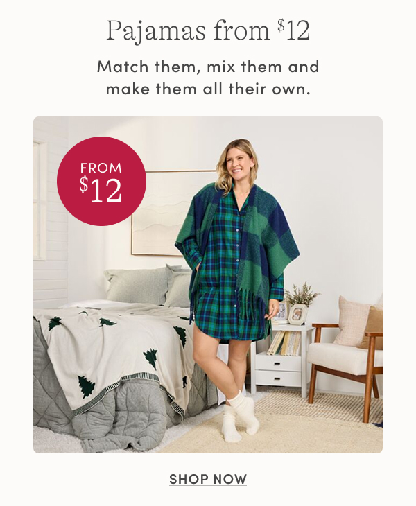 Shop Pajamas from $12