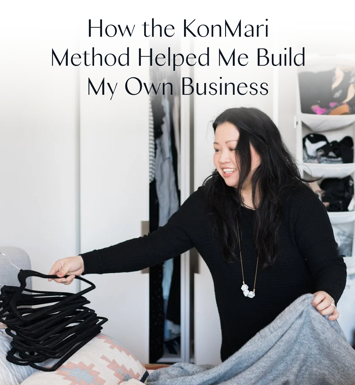 How the KonMari Method Helped Me Build My Own Business 
