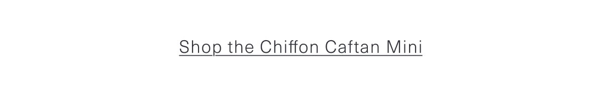 Shop the Chiffon Caftan Mini