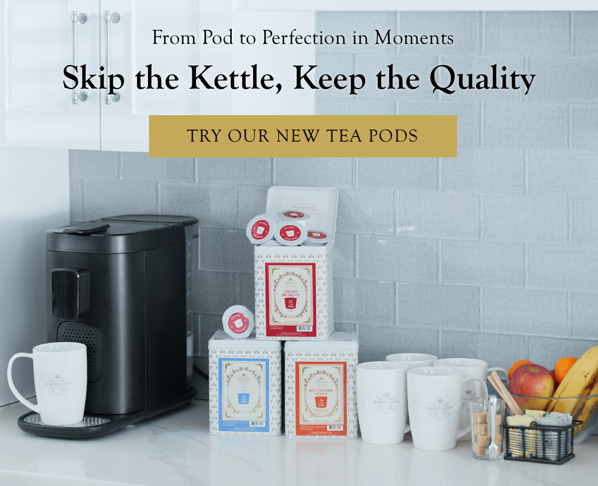 Try Our New Tea Pods >