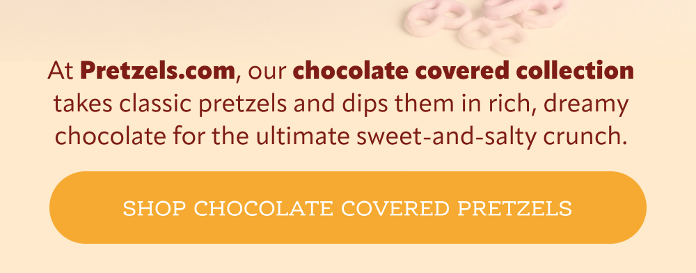 Shop Chocolate Covered Pretzels