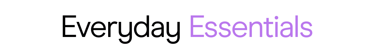 Everyday Essentials