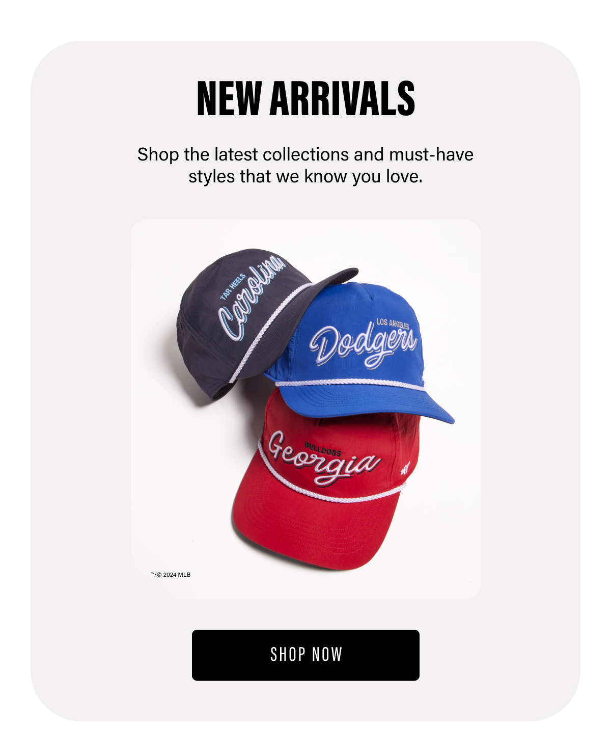 NEW ARRIVALS