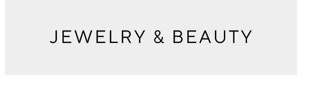 Jewelry and beauty