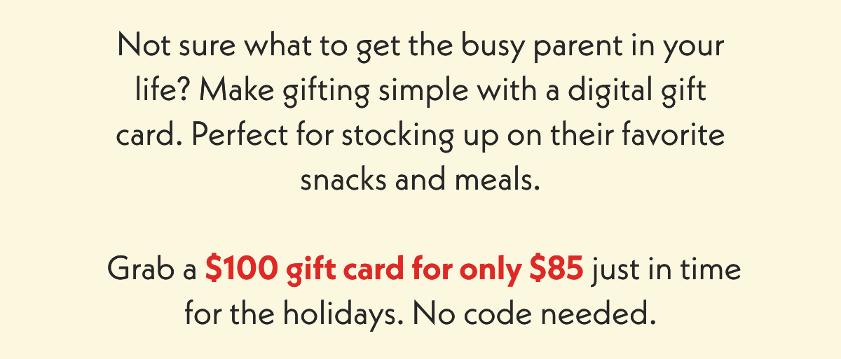 Grab a $100 gift card for only $85 just in time for the holidays. No code needed.
