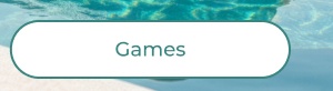 Teal oval button labeled games. Button Text: Games