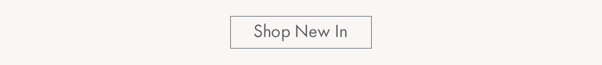 Shop New In