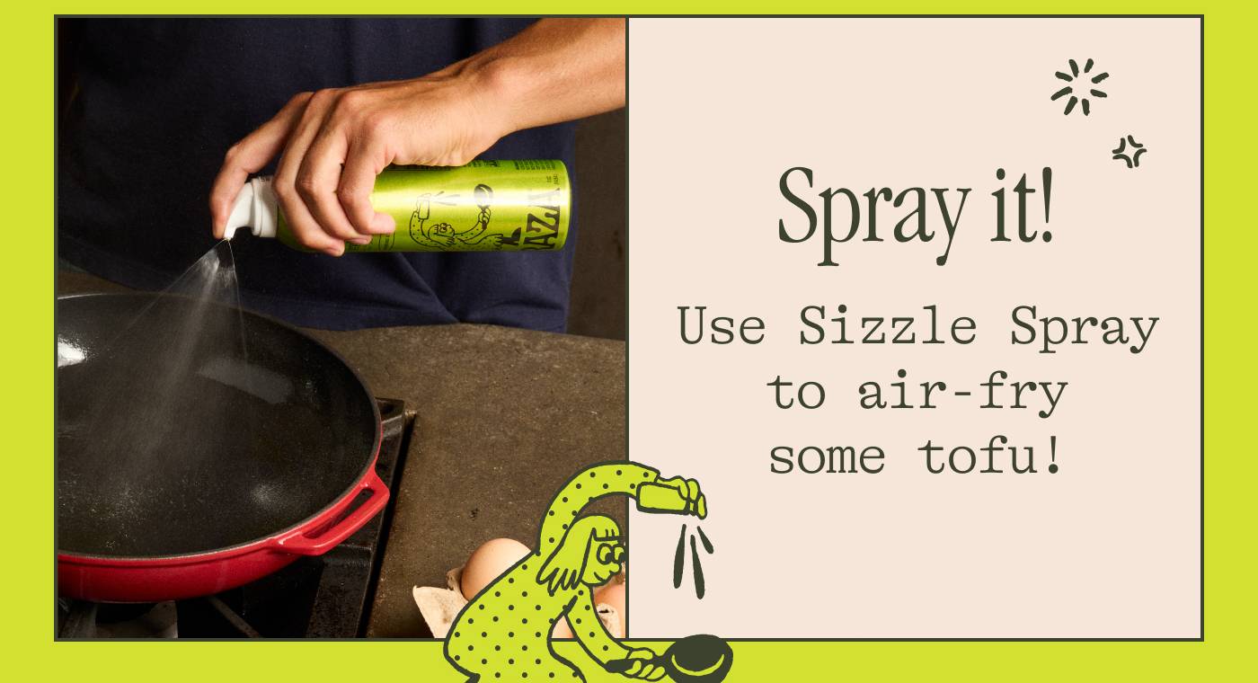 Spray it! Use Sizzle Spray to air-fry some tofu!