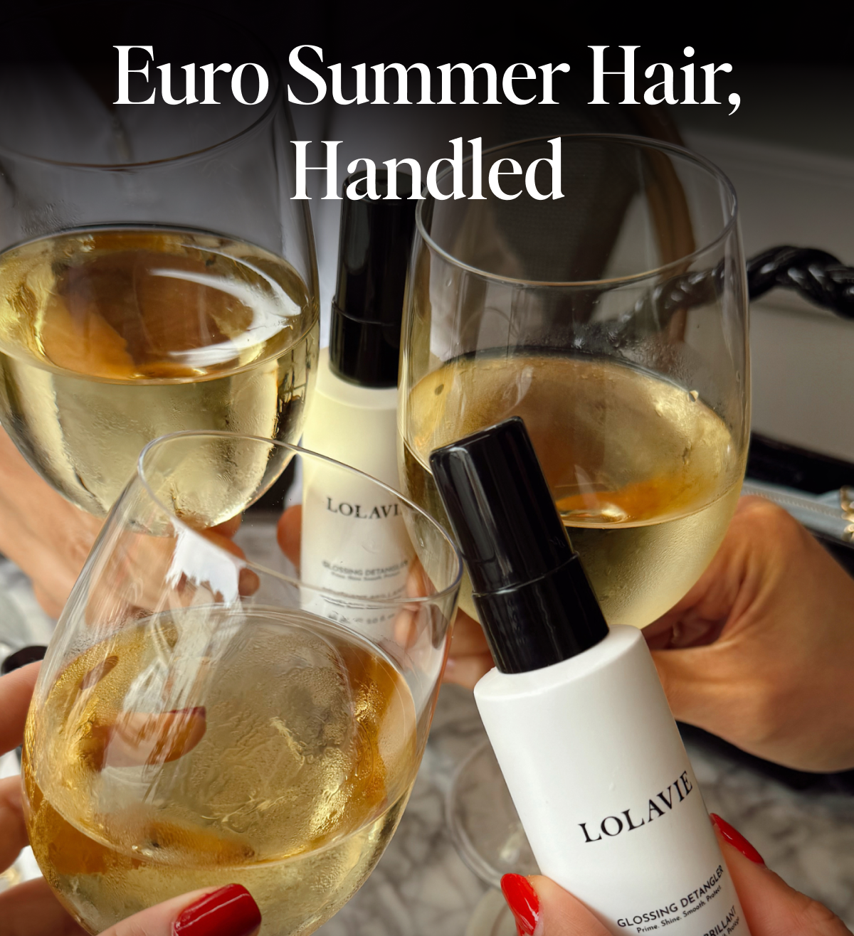 Euro Summer Hair, Handled