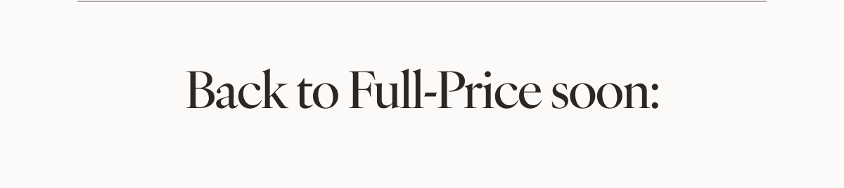 Back to Full-Price soon: