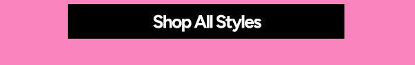 Shop All Styles
