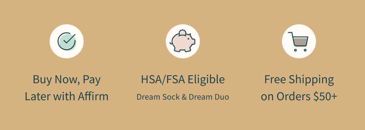 Buy Now, Pay Later with Affirm | HSA/FSA Eligible Dream Sock & Dream Duo | Free Shipping on Orders $50+