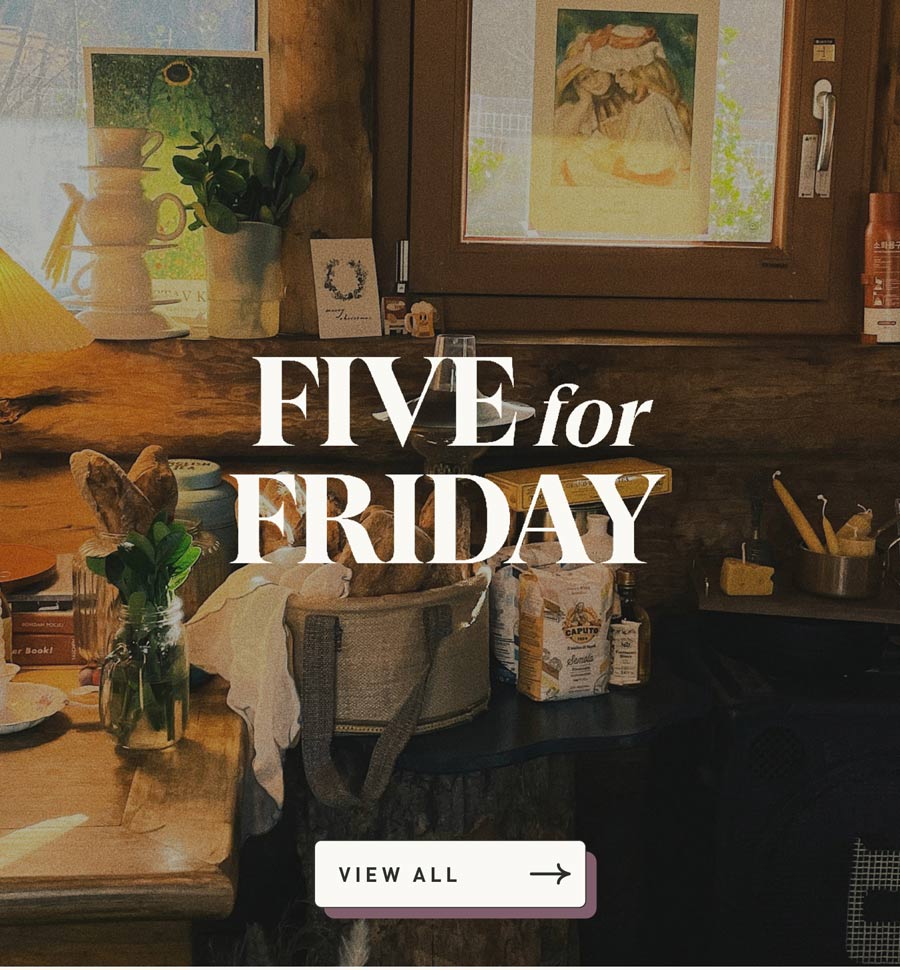 Bridge & Burn's Five For Friday