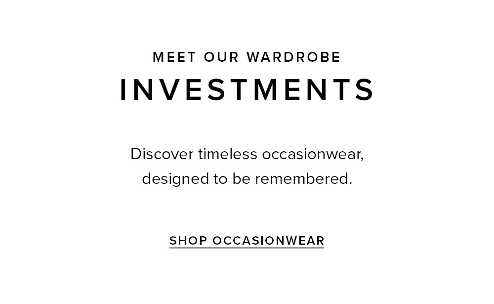 Meet Our Wardrobe Investments