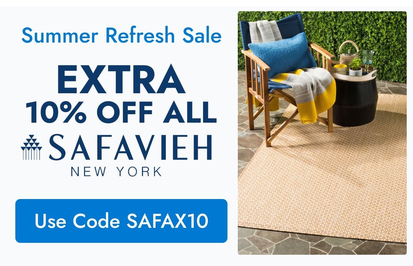 Safavieh: Summer Refresh Sale Extra 10% Off ALL Safavieh Code SAFAX10