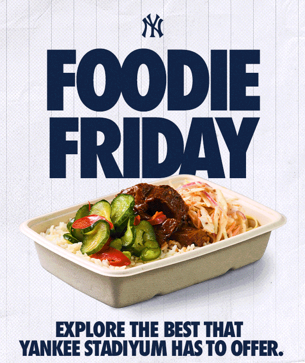 Foodie Friday: Explore the Best that Yankee Stadiyum has to offer.