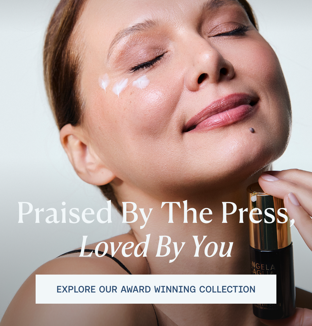 Praised by the Press, Loved by You - EXPLORE OUR AWARD WINNING COLLECTION