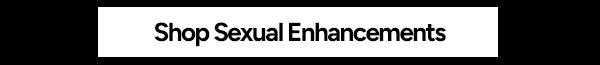 Shop Sexual Enhancements