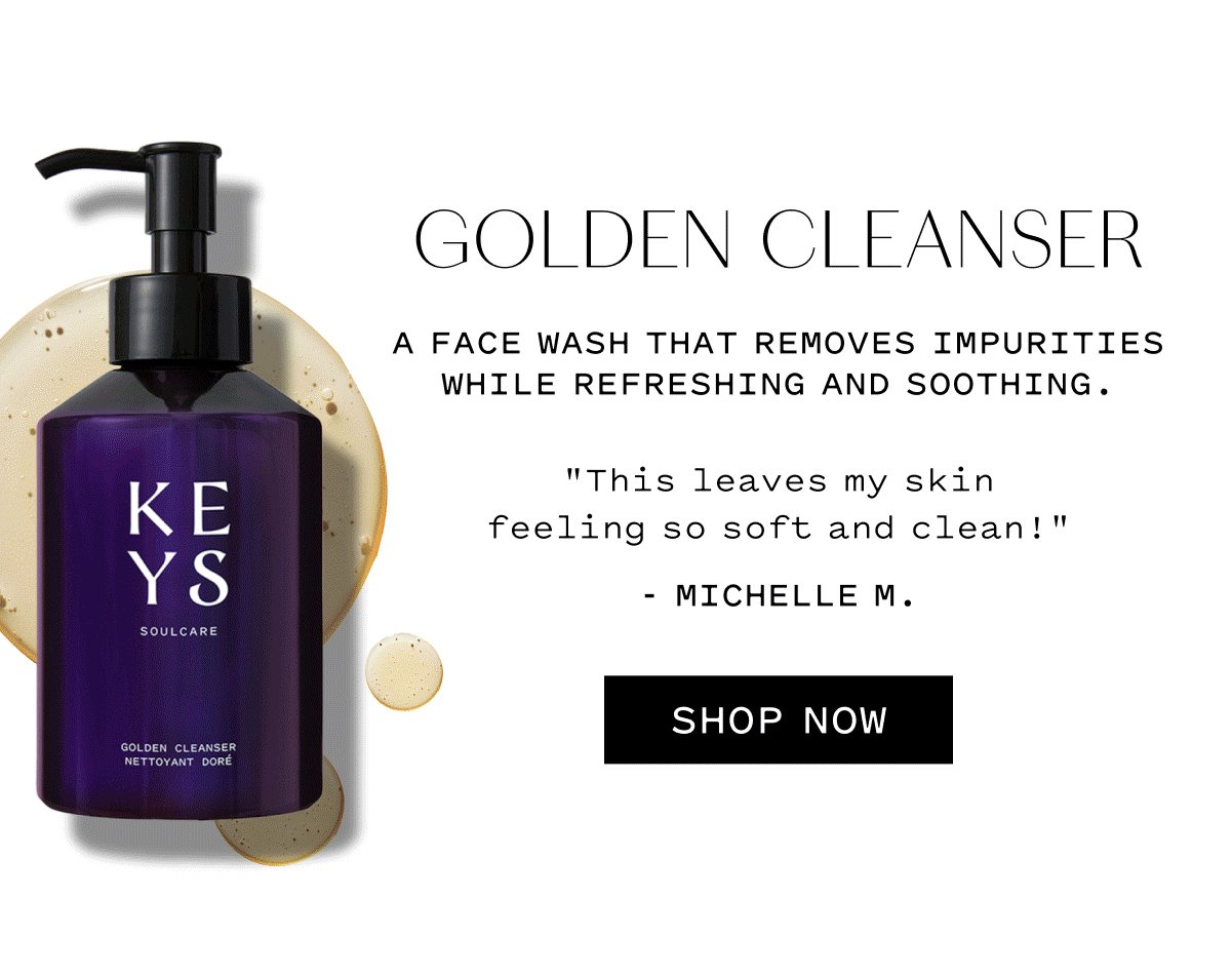 golden cleanser washes away impurities
