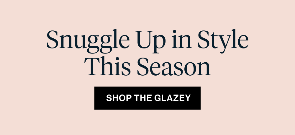 Snuggle Up in Style This Season