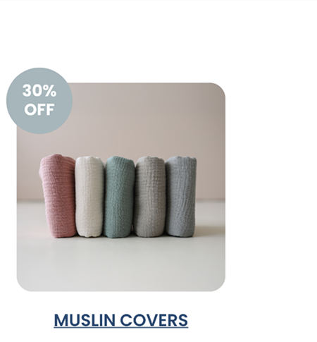 Muslin Covers