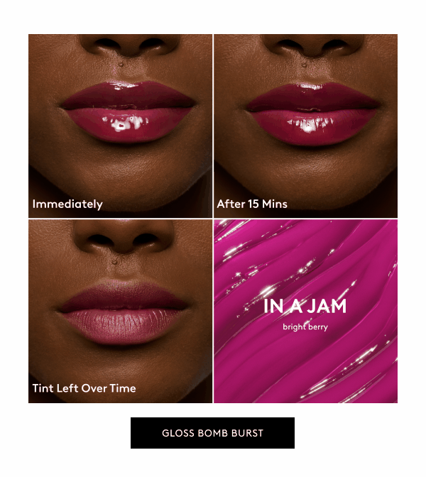 Immediately | After 15 Mins | Tint Left Over Time | IN A JAM bright berry | PINK BLINK hot pink | GLOSS BOMB BURST