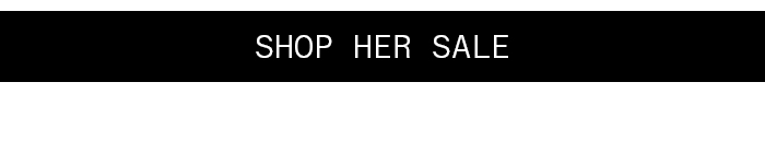 Shop Her Sale