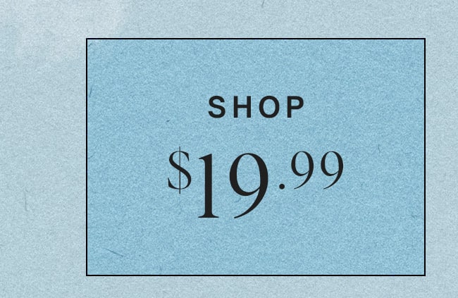 SHOP $19.99+
