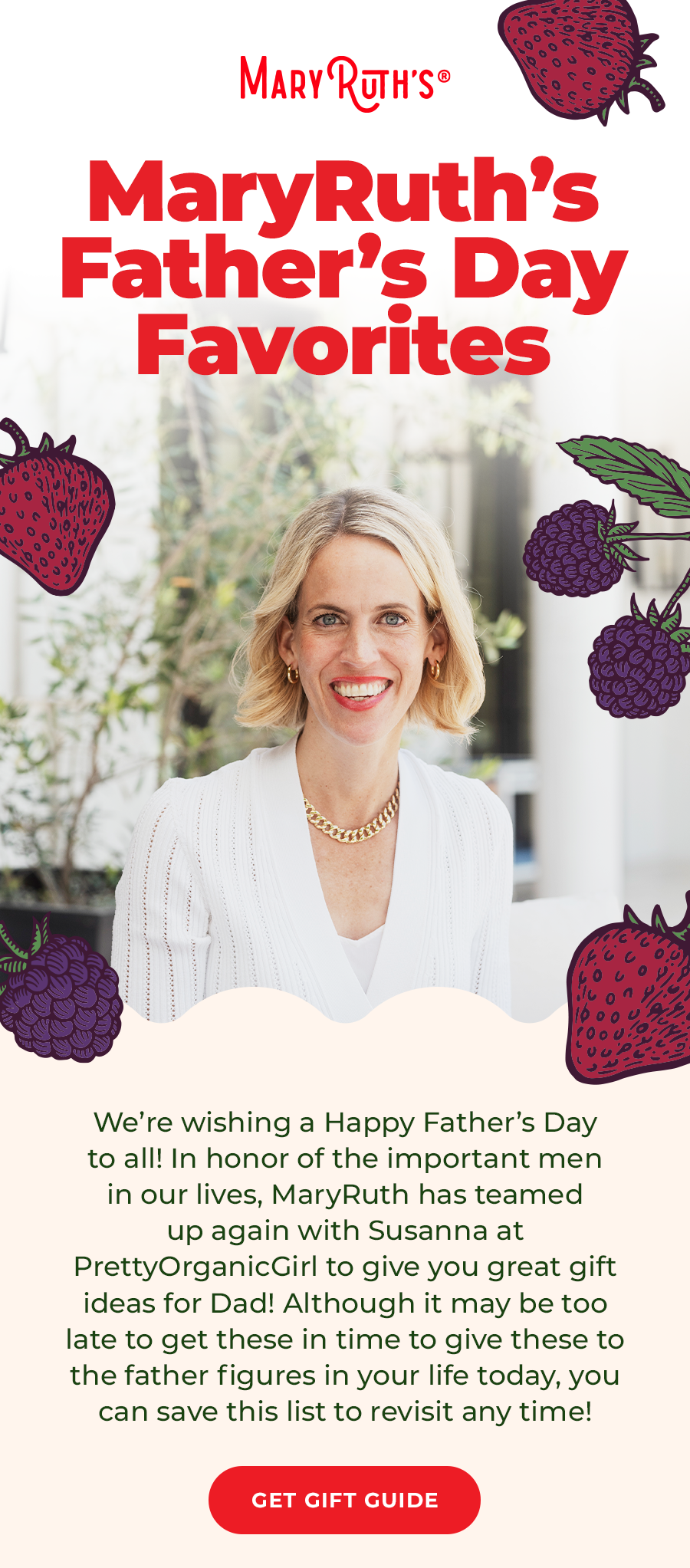 MaryRuth’s Father’s Day Favorites