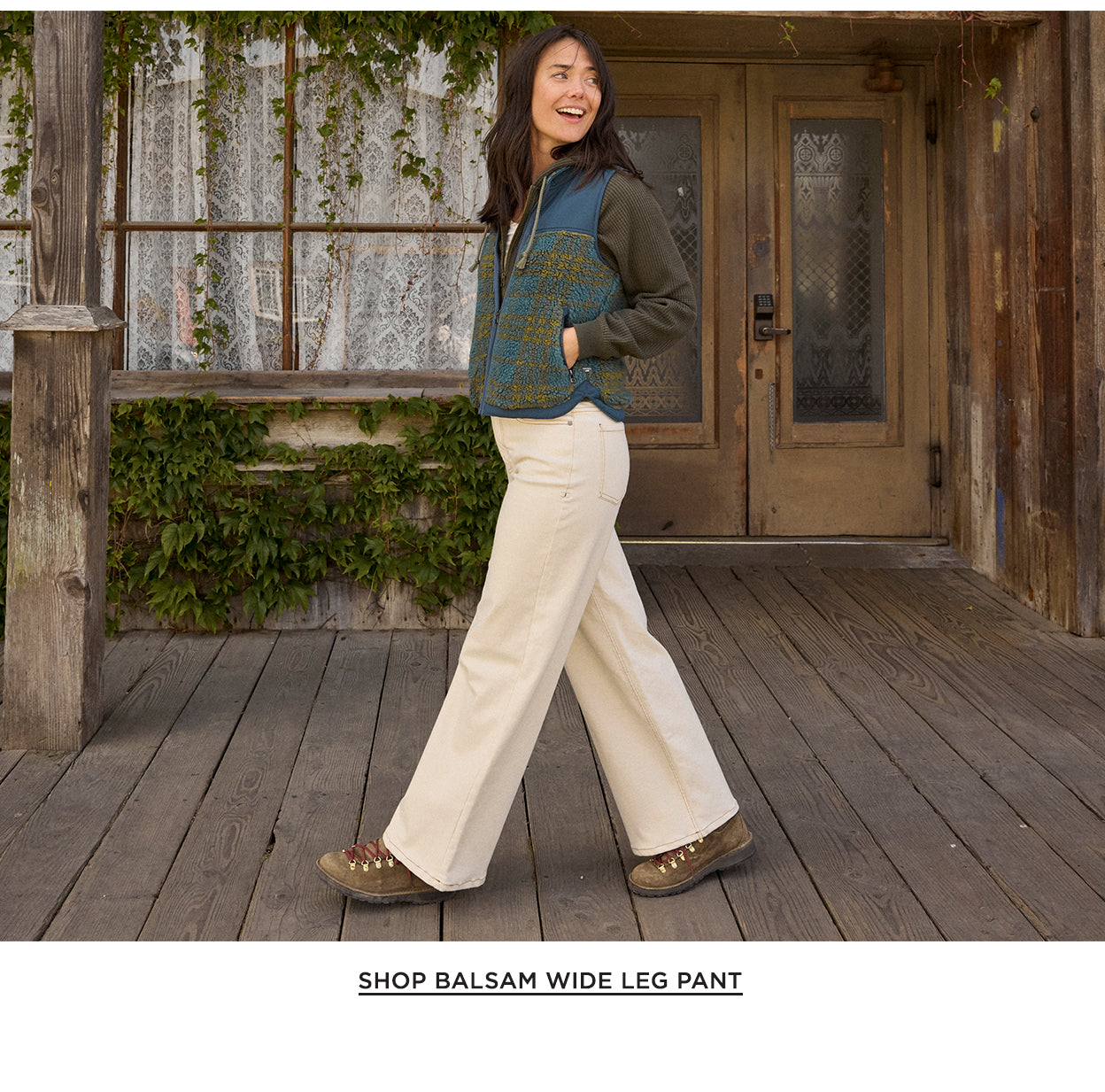Balsam Wide Leg Pant