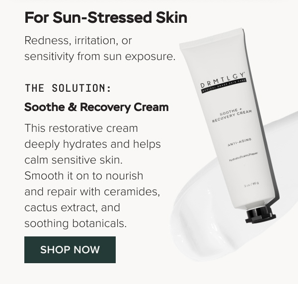 For Sun-Stressed Skin: Soothe & Recovery Cream
