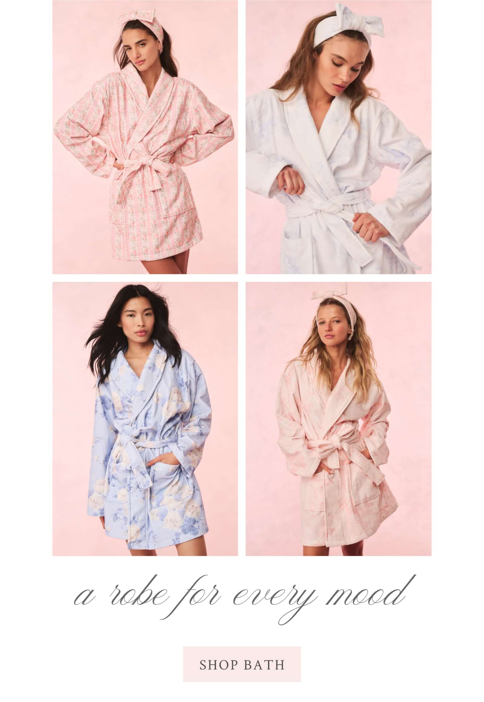 A Robe For Every Mood <SHOP ROBES>