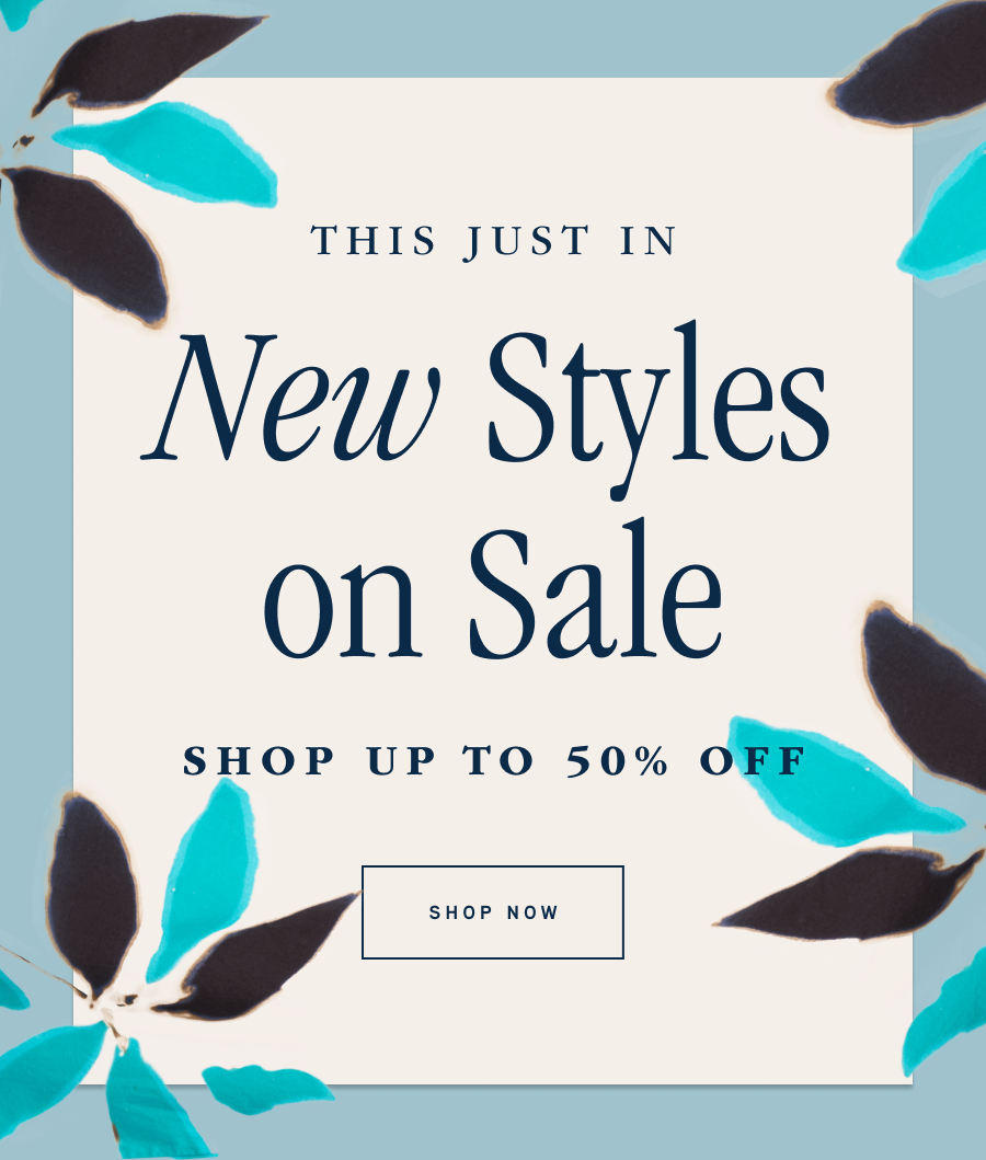 New Styles Added to Sale 