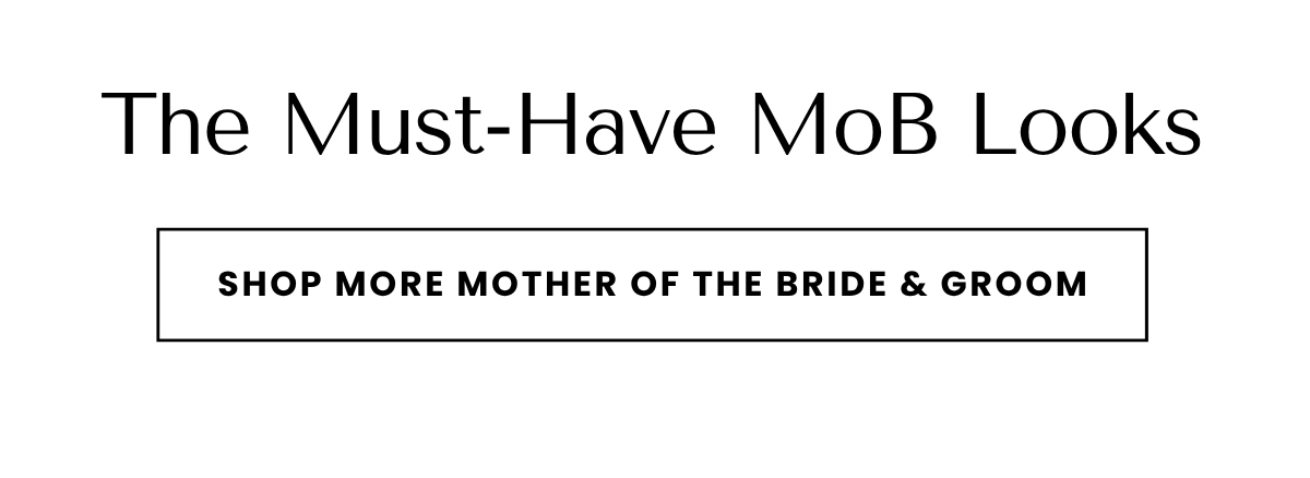 SHOP MORE MOTHER OF THE BRIDE & GROOM